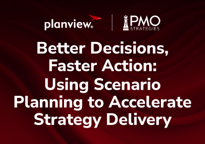 Better Decisions, Faster Action: Using Scenario Planning to Accelerate Strategy Delivery